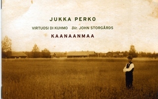 JUKKA PERKO & Virtuosi di Kuhmo: Kaanaanmaa – CD 2002