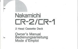 Nakamichi CR2/CR1 - omistajan manuaali 80's