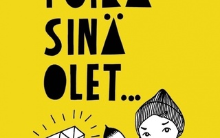 Jenni Pääskysaari & Nana Sjöblom: POIKA, SINÄ OLET...