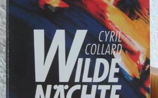 Cyril Collard: Wilde Nächte, Goldmann 1993, 256 s. Nid.