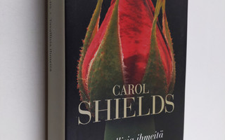 Carol Shields : Tavallisia ihmeitä : kootut novellit (ERI...