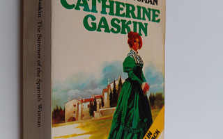 Catherine Gaskin : The Summer of the Spanish Woman