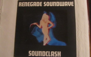 Renegade Soundwave: Soundclash   LP   1990