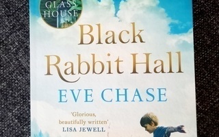 Eve Chase : Black Rabbit Hall / pokkari