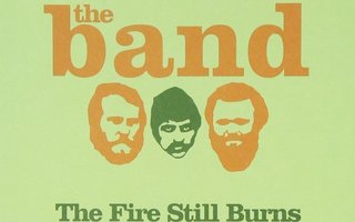 THE BAND: The Fire Still Burns Live 1993 -cd (uusi/muoveissa