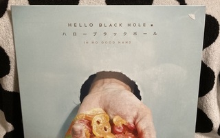 Hello Black Hole – In No Good Hand 12"