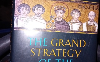 Luttwak : The Grand Strategy of the Byzantine empire
