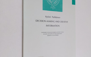 Kyosti Pulkkinen : Decision-making and creative informati...