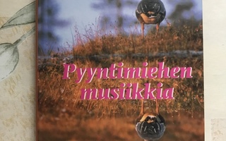 Heikki Okkonen: Pyyntimiehen musiikkia