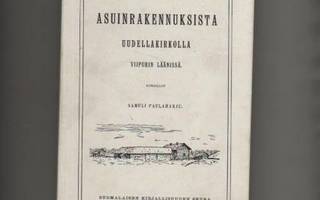 Paulaharju,S: Asuinrakennuksista Uudellakirkolla Viipurin lä