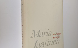 Maria Jaatinen : Valittuja runoja