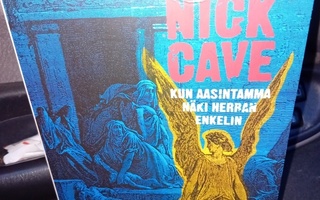 Nick Cave : Kun aasintamma näki herran enkelin ( SIS POSTIKU