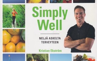 Kristian Ekström: Simply well - neljä askelta terveyteen
