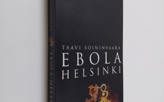 Taavi Soininvaara : Ebola Helsinki