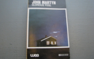 JOHN MARTYN - Glorious Fool  ( C - kasetti )