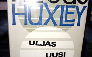 Huxley  :  Uljas uusi maailma ( SIS POSTIKULU )