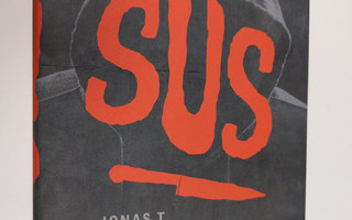 Jonas T. Bengtsson : Sus : romaani (UUSI)