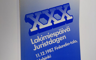 "Miten maata hallitaan" : Suomen lakimiesliiton XXX lakim...