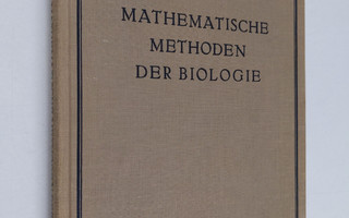Friedrich Ringleb : Mathematische methoden der biologie :...