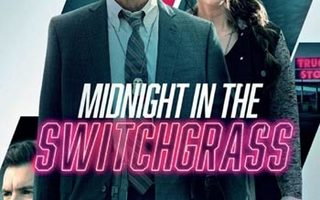 Midnight In The Switchgrass	(78 118)	UUSI	-FI-	nordic,	DVD