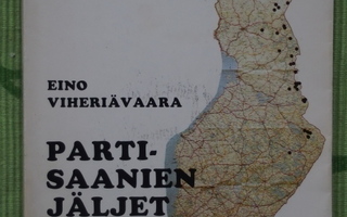 Eino Viheriävaara:  Partisaanien jäljet 1941-1944