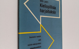 Ossi Lahti : Kieliopillisia harjoituksia : suomesta ruots...