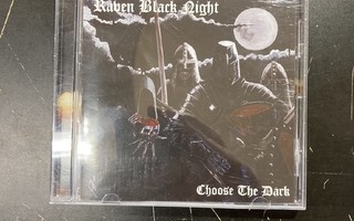 Raven Black Night - Choose The Dark CD