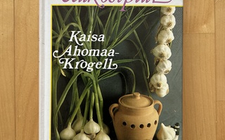 Kaisa Ahomaa-Krogell : Valloittava valkosipuli ( 1987 )