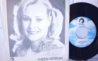 7" single Taiska  : Yhden kerran  ( SIS POSTIKULU )