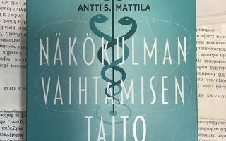 Antti S. Mattila - Näkökulman vaihtamisen taito (nid.)