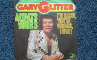 VINYYLISINGLE GARY GLITTER ALWAYS YOURS 1974