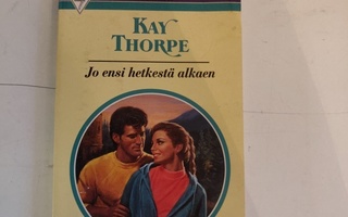 Kay Thorpe; Jo ensi hetkestä alkaen (Romantiikka)