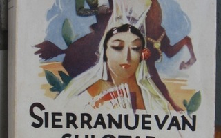 Simo Penttilä: Sierranuevan sulotar, Otava 1934. Nid. 351 s.