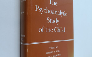 Robert A. King ym. : The Psychoanalytic Study of the Chil...