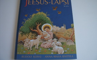 Anna-Maija Raittila - Rudolf Koivu: JEESUS - LAPSI