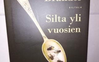 BRANDER :  SILTA YLI VUOSIEN