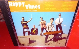 CD HAPPY TIMES : Turhaan päivät turhaan yöt ( SIS POSTIKULU