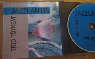 Trio Töykeät: Jazzlantis CD