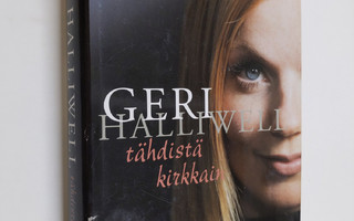 Geri Halliwell : Tähdistä kirkkain