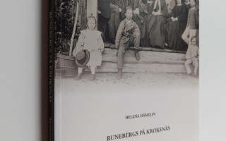 Helena Hämelin : Runebergs på Kroksnäs. Somrarna 1838-1868