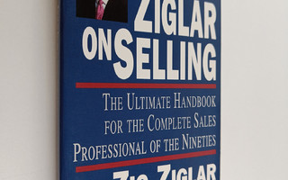 Zig Ziglar : Ziglar on selling : the ultimate handbook fo...