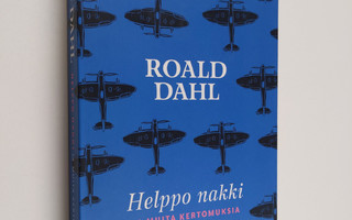 Roald Dahl : Helppo nakki ja muita kertomuksia