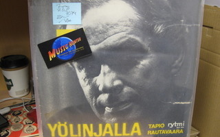 TAPIO RAUTAVAARA - YÖLINJALLA - RYTMI RILP 7074 - EX-/VG+ LP