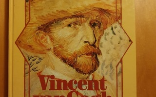 Irving Stone:Vincent van Gogh-Hän rakasti elämää