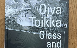 Oiva Toikka Glass and Design (wsoy)