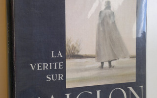 Louis Pauwels : La Verite Sur L'Aiglon : premiere partie ...