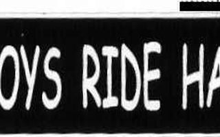 Bad Boys Ride Harley's - Uusi prätkätarra