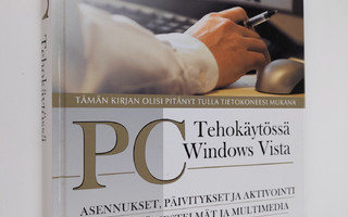 Reima Flyktman : PC tehokäytössä : Windows Vista