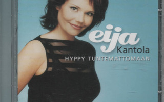 Eija Kantola - Hyppy tuntemattomaan - CD