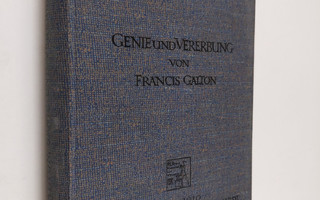 Sir Francis Galton ym. : Genie und Vererbung von Franics ...